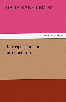 Retrospection and Introspection - Eddy, Mary Baker
