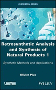 Retrosynthetic Analysis and Synthesis of Natural Products 1: Synthetic Methods and Applications