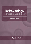 Retrovirology: Advances in Microbiology