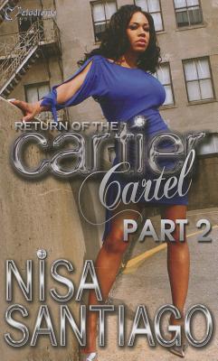 Return of the Cartier Cartel - Santiago, Nisa