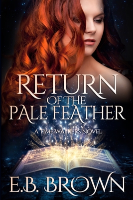 Return of the Pale Feather - Brown, E B