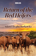 Return of the Red Heifers