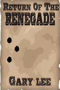 Return of the Renegade