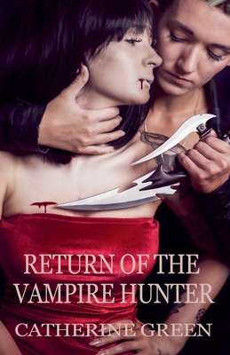 Return of the Vampire Hunter - Green, Catherine