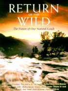 Return of the Wild: The Future of Our National Lands - Kerasote, Ted (Editor)