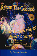 Return the Goddess, the Lemurians Shall Come: Book II