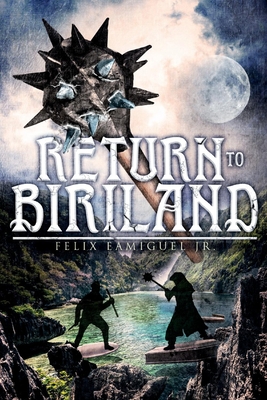 Return to Biriland: Volume 1 - Eamiguel, Felix, and McLaren, Fiona (Editor), and Underwood, Melanie (Editor)