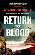 Return to Blood: From the Award-Winning Author of Better the Blood Comes the Gripping New Hana Westerman Thriller