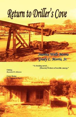 Return to Driller's Cove - Morris, Juanita Wells, and Morris, Grady L, Sr.