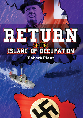 Return to the Island of Occupation - Plant, Robert