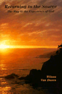 Return to the Source: The Way to the Experience of God