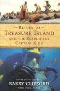 Return to Treasure Island and the Search for Captain Kidd - Clifford, Barry, and Perry, Paul