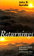 Returnings: Life-After-Death Experiences: A Christian View
