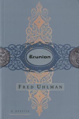 Reunion: A Novella - Uhlman, Fred, and Koestler, Arthur (Introduction by)