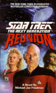 Reunion (Star Trek Next Generation ) - Friedman, Michael Jan, and Stern, Dave (Editor), and Rohmer, Richard, Major-General