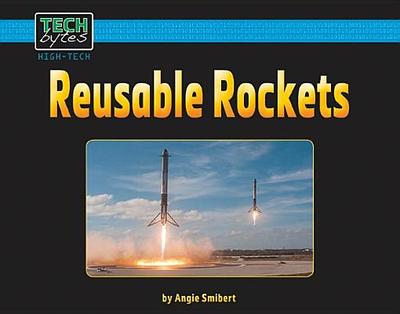 Reusable Rockets - Smibert, Angie