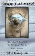 Reuse That Mask!: Recycling Laughs From Tough Times