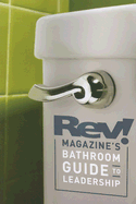 REV! Magazine's Bathroom Guide to Leadership