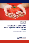 Revalidation of Hanpv Doses Against Tomato Fruit Borer