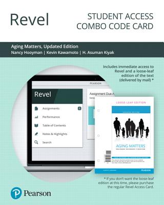 Revel for Aging Matters: An Introduction to Social Gerontology, Updated Edition -- Combo Access Card - Hooyman, Nancy, and Kawamoto, Kevin, and Kiyak, H