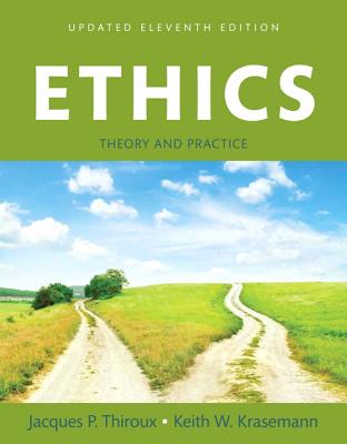 Revel for Ethics: Theory and Practice, Updated Edition -- Access Card - Thiroux, Jacques, and Krasemann, Keith