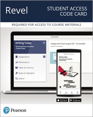 Revel for Writing Today -- Access Card - Johnson-Sheehan, Richard, and Paine, Charles