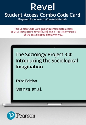 Revel + Print Combo Access Code for the Sociology Project 3.0: Introducing the Sociological Imagination - Nyu Sociology Department; Jeff Manza