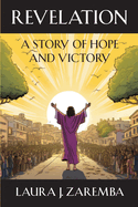 Revelation: A Story of Hope and Victory