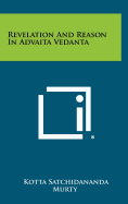 Revelation And Reason In Advaita Vedanta