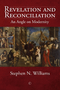 Revelation and Reconciliation: An Angle on Modernity