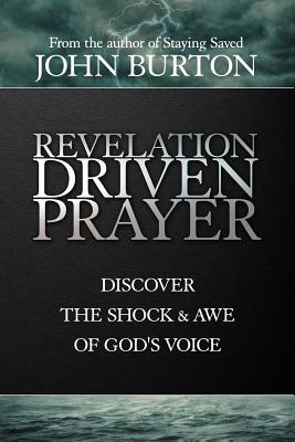 Revelation Driven Prayer - Burton, John, Professor