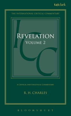 Revelation: Volume 2: 15-21 - Charles, R H, and Tuckett, Christopher M (Editor), and Weeks, Stuart (Editor)
