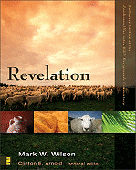 Revelation - Arnold, Clinton, and Wilson, Mark W (Contributions by)