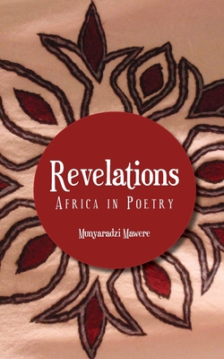 Revelations: Africa in Poetry - Mawere, Munyaradzi