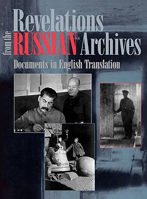 Revelations from the Russian Archives: Documents in English Translation - Koenker, Diane P, and Library of Congress