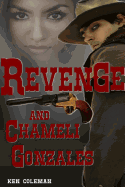 Revenge and Chameli Gonzales