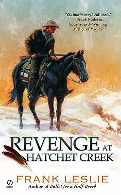 Revenge at Hatchet Creek - Leslie, Frank, Mrs.