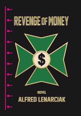 Revenge of Money - Lenarciak, Alfred