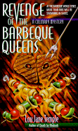 Revenge of the Barbeque Queens: At the Barbeque World Series, More Than Ribs Will Be Swimming in Sauce - Temple, Lou Jane