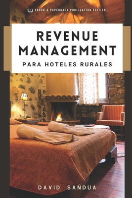 Revenue Management Para Hoteles Rurales - Sandua, David