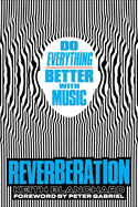 Reverberacin / Reverberation: Estimula Tu Cerebro Y Mejora Tu Vida Con Msic / Stimulate Your Brain and Improve Your Life with Musica