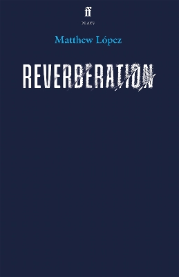 Reverberation - Lopez, Matthew