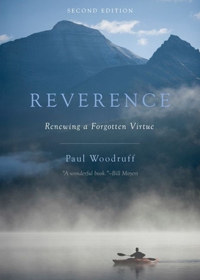 Reverence: Renewing a Forgotten Virtue - Woodruff, Paul