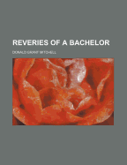 Reveries of a bachelor