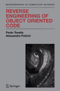 Reverse Engineering of Object Oriented Code - Tonella, Paolo, and Potrich, Alessandra