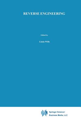 Reverse Engineering - Wills, Linda M (Editor), and Newcomb, Philip (Editor)