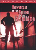 Reverse of the Curse of the Bambino - 