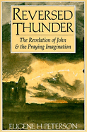 Reversed Thunder: The Revelation of John and the Praying Imagination