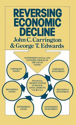 Reversing Economic Decline - Carrington, John C, and Edwards, George T