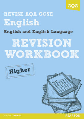 REVISE AQA: GCSE English and English Language Revision Workbook Higher - Grant, David